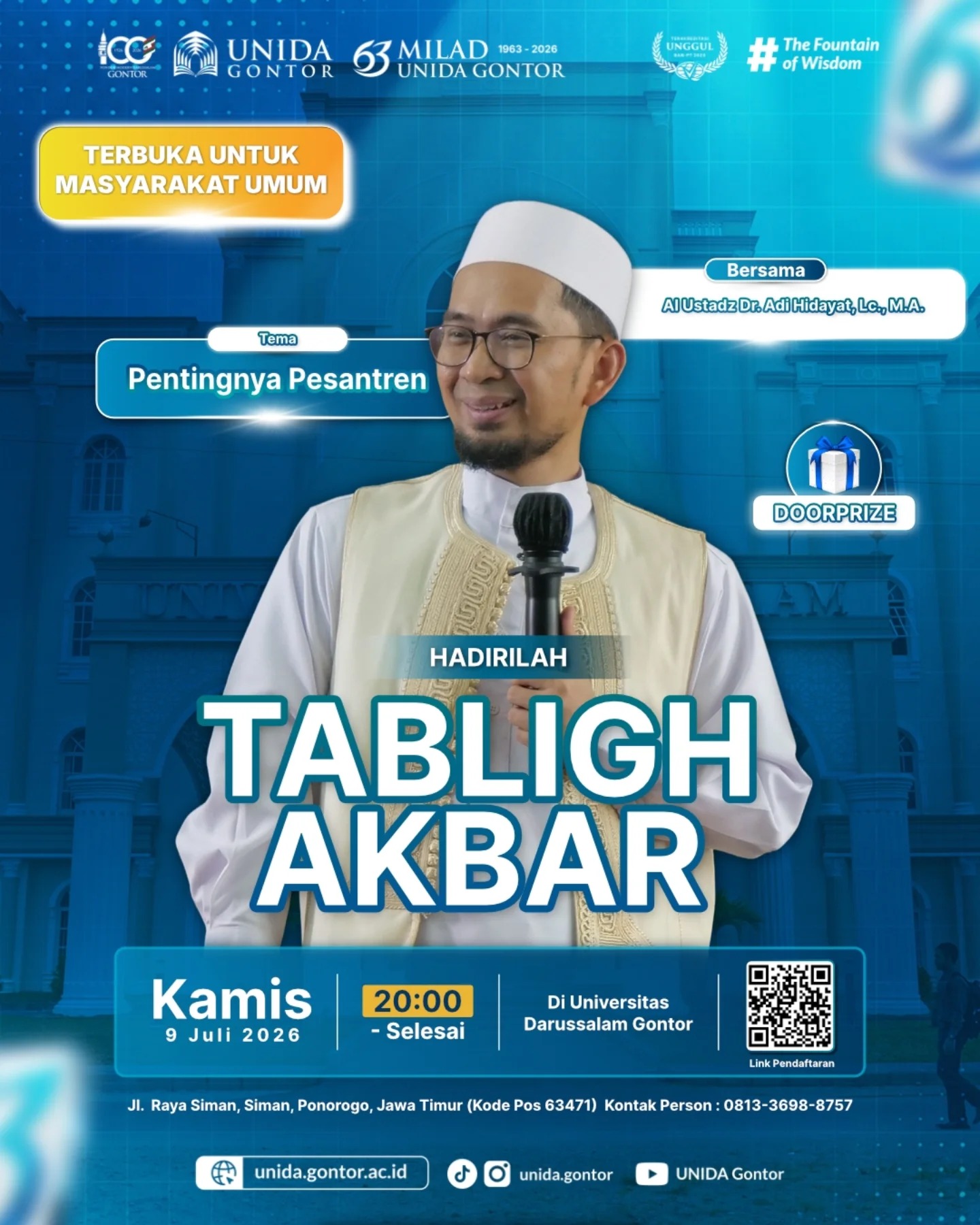 Repost from @unida.gontor and @miladunidagontor
Bismillahirrahmanirrahim
👋Sampai jumpa di Kampus UNIDA Gontor!
Tabligh Akbar bersama Ustadz Dr. (H.C.) Adi Hidayat, Lc., M.A.Dalam rangka memperingati Milad UNIDA Gontor ke-63, Hadirilah Tabligh Akbar Universitas Darussalam Gontor:✨ Tema: Pentingnya Pesantren
👤 Bersama: Al Ustadz Dr. (H.C.) Adi Hidayat, Lc., M.A.
🗓️ Hari/Tanggal: Kamis, 9 Juli 2026
🕗 Waktu: 20:00 WIB – Selesai
🏛️ Tempat: Universitas Darussalam Gontor (Jl. Raya Siman, Ponorogo, Jawa Timur)Link Pendaftaran:
bit.ly/tablighakbar_unidagontorAcara ini terbuka untuk umum dan menyediakan doorprize menarik bagi jemaah yang beruntung.Mari jadikan momentum ini sebagai sarana memperkuat ukhuwah serta meningkatkan kapasitas keilmuan kita.#MiladUNIDAGontor63 #UstadzAdiHidayat #PesantrenPerekatUmat #TablighAkbarPonorogo #unidagontor
#majalahgontor #gontornews Repost from @unida.gontor and @miladunidagontor
Bismillahirrahmanirrahim
👋Sampai jumpa di Kampus UNIDA Gontor!
Tabligh Akbar bersama Ustadz Dr. (H.C.) Adi Hidayat, Lc., M.A.Dalam rangka memperingati Milad UNIDA Gontor ke-63, Hadirilah Tabligh Akbar Universitas Darussalam Gontor:✨ Tema: Pentingnya Pesantren
👤 Bersama: Al Ustadz Dr. (H.C.) Adi Hidayat, Lc., M.A.
🗓️ Hari/Tanggal: Kamis, 9 Juli 2026
🕗 Waktu: 20:00 WIB – Selesai
🏛️ Tempat: Universitas Darussalam Gontor (Jl. Raya Siman, Ponorogo, Jawa Timur)Link Pendaftaran:
bit.ly/tablighakbar_unidagontorAcara ini terbuka untuk umum dan menyediakan doorprize menarik bagi jemaah yang beruntung.Mari jadikan momentum ini sebagai sarana memperkuat ukhuwah serta meningkatkan kapasitas keilmuan kita.#MiladUNIDAGontor63 #UstadzAdiHidayat #PesantrenPerekatUmat #TablighAkbarPonorogo #unidagontor
#majalahgontor #gontornews